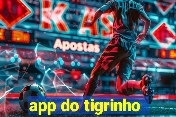 app do tigrinho